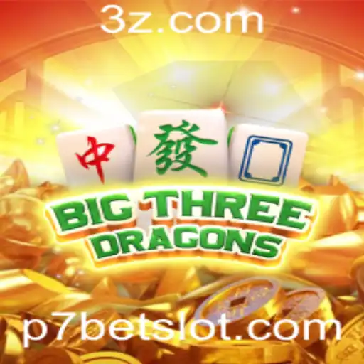 Tudo Sobre o Excitante Mundo do Jogo BigThreeDragons no p7bet